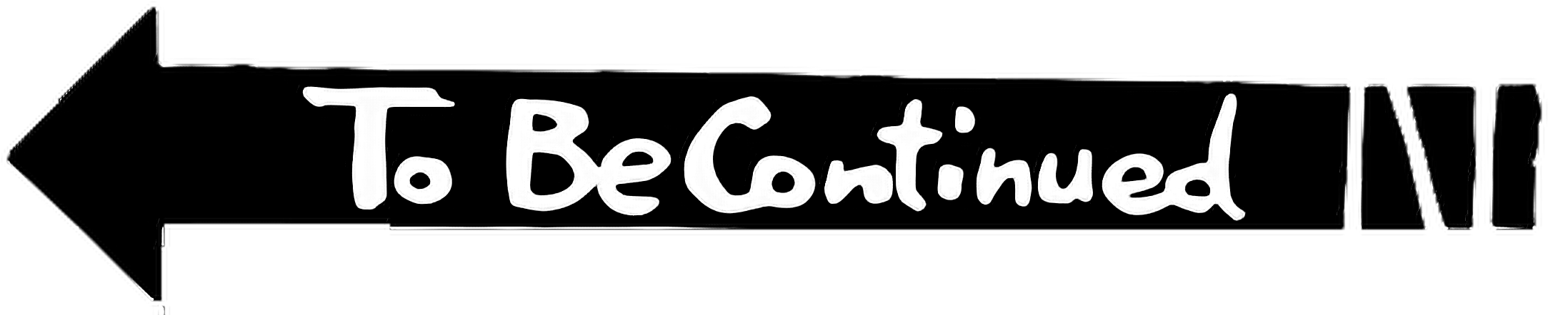 To Be Continued